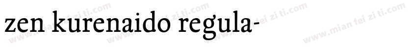 zen kurenaido regula字体转换